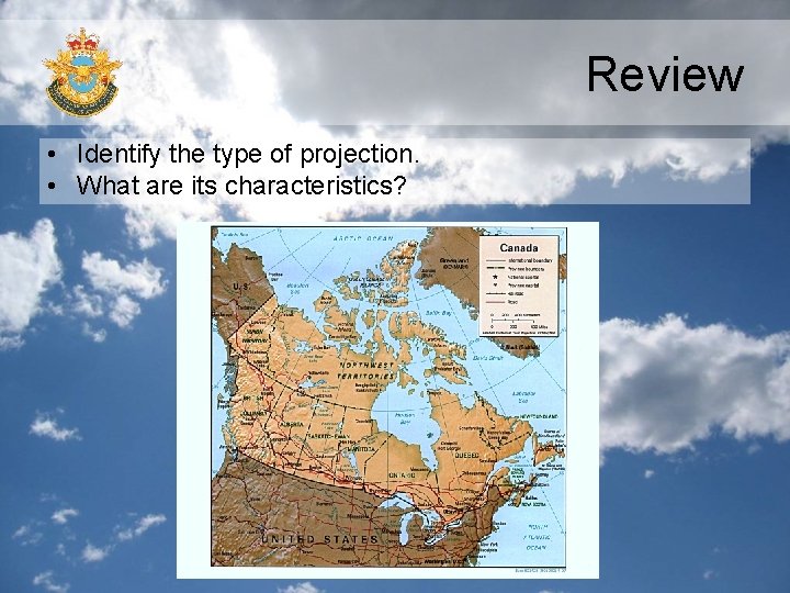 Review • Identify the type of projection. • What are its characteristics? 