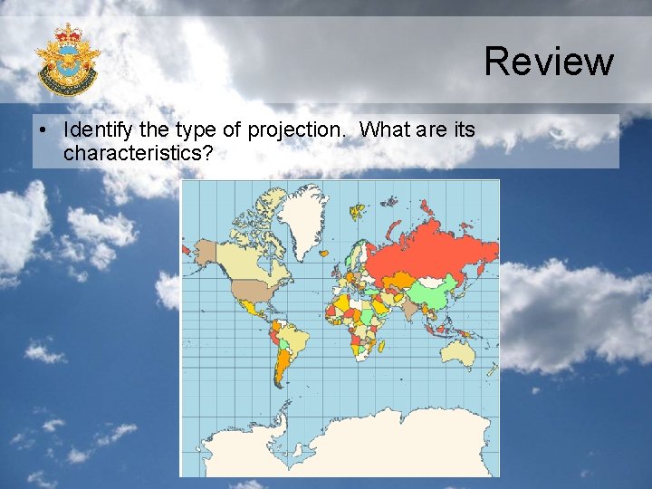 Review • Identify the type of projection. What are its characteristics? 