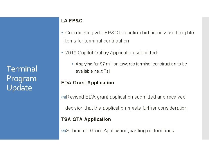LA FP&C • Coordinating with FP&C to confirm bid process and eligible items for