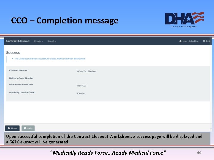 CCO – Completion message Upon successful completion of the Contract Closeout Worksheet, a success