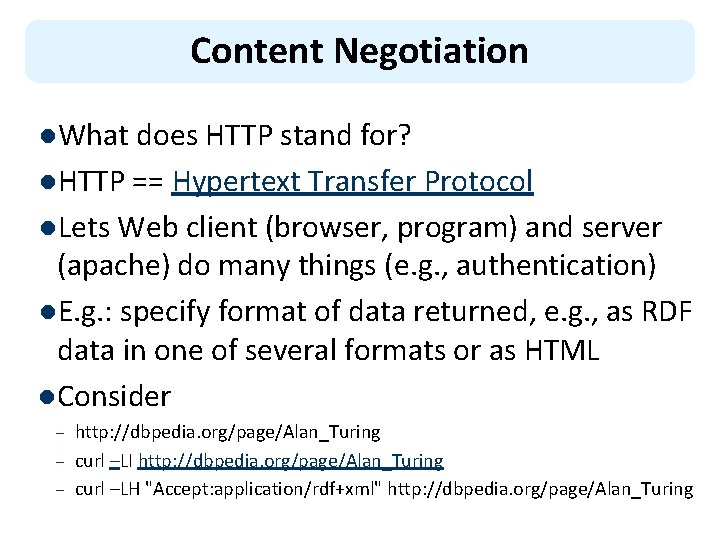 Content Negotiation l. What does HTTP stand for? l. HTTP == Hypertext Transfer Protocol