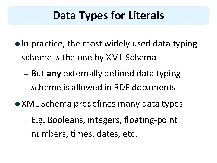 Data Types for Literals l In practice, the most widely used data typing scheme