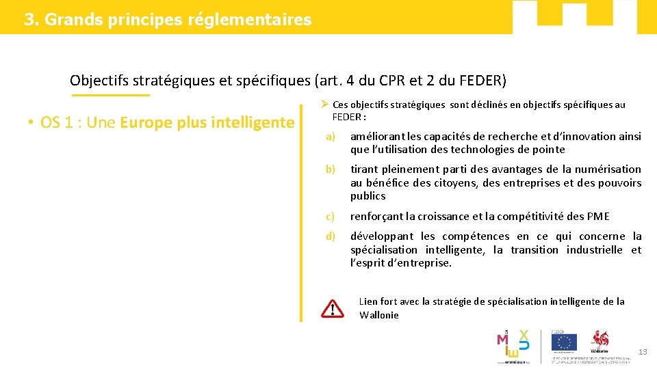 3. Grands principes réglementaires Objectifs stratégiques et spécifiques (art. 4 du CPR et 2