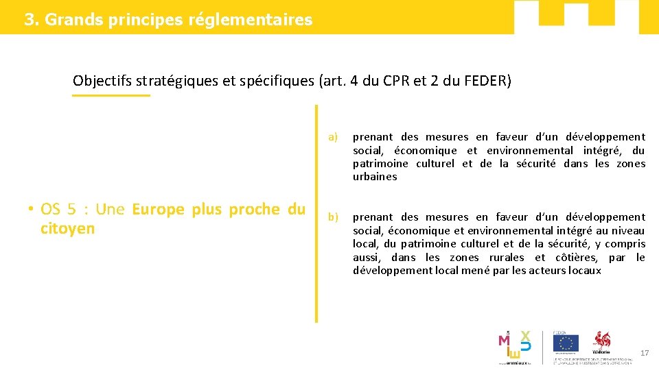 3. Grands principes réglementaires Objectifs stratégiques et spécifiques (art. 4 du CPR et 2