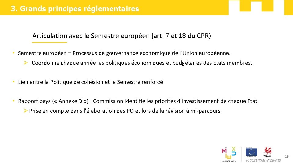 3. Grands principes réglementaires Articulation avec le Semestre européen (art. 7 et 18 du