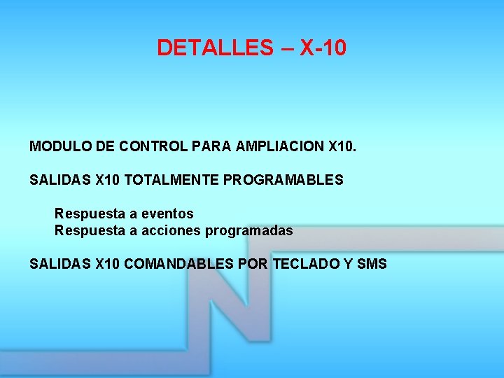 DETALLES – X-10 MODULO DE CONTROL PARA AMPLIACION X 10. SALIDAS X 10 TOTALMENTE