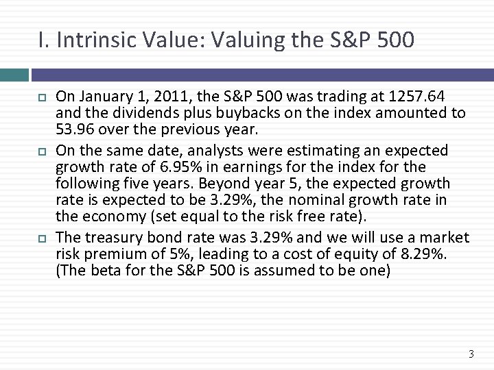 I. Intrinsic Value: Valuing the S&P 500 On January 1, 2011, the S&P 500