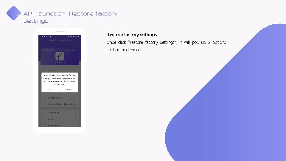 APP Function—Restore factory settings Once click “restore factory settings”, it will pop up 2 APP Function—Restore factory settings Once click “restore factory settings”, it will pop up 2