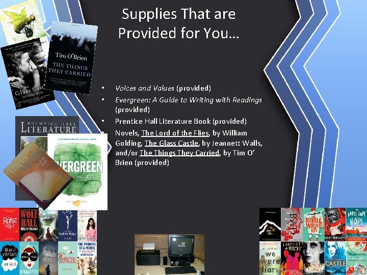 Supplies That are Provided for You… • • Voices and Values (provided) Evergreen: A Supplies That are Provided for You… • • Voices and Values (provided) Evergreen: A