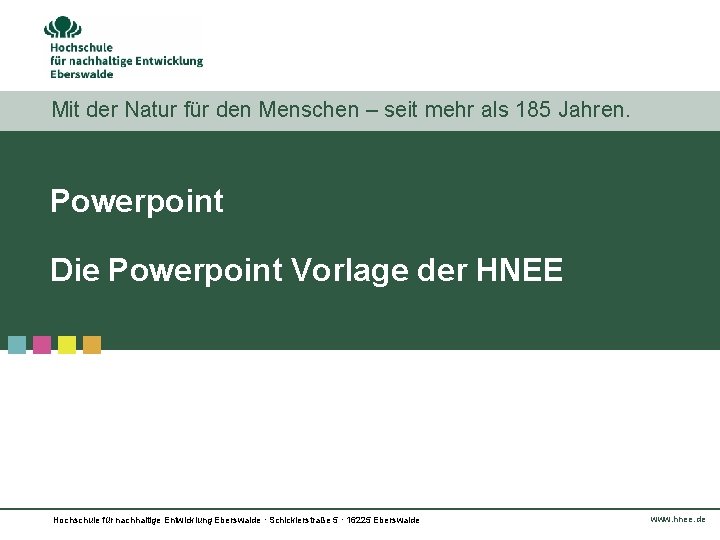 Mit der Natur für den Menschen – seit mehr als 185 Jahren. Powerpoint Die