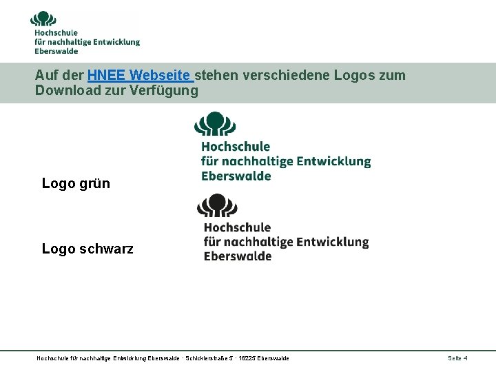 Auf der HNEE Webseite stehen verschiedene Logos zum Download zur Verfügung Logo grün Logo
