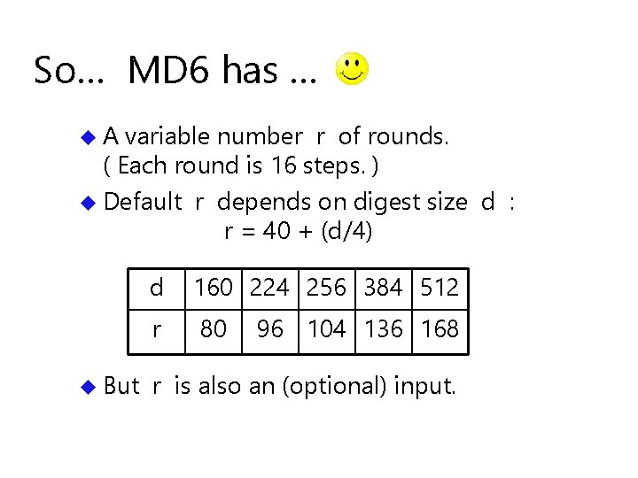 So… MD 6 has … u. A variable number r of rounds. ( Each