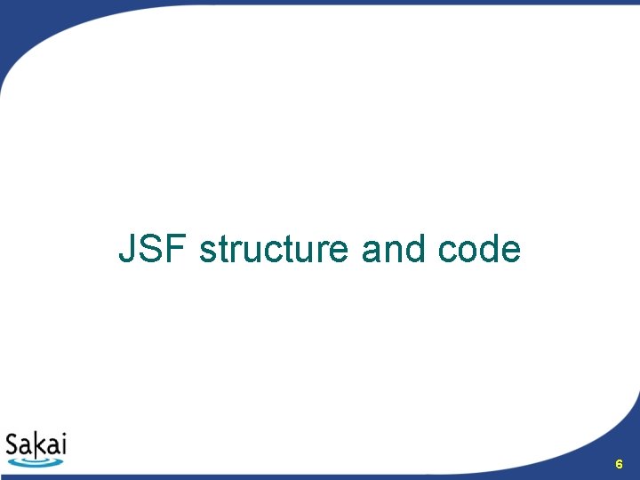 JSF structure and code 6 