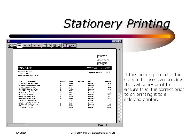 Stationery Printing If the form is printed to the screen the user can preview Stationery Printing If the form is printed to the screen the user can preview