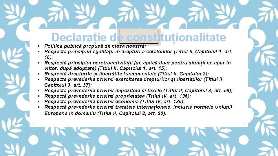 Declarație de constituționalitate Politica publică propusă de clasa noastră: Respectă principiul egalității în drepturi