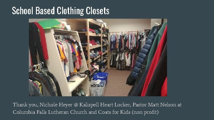 School Based Clothing Closets Thank you, Nichole Heyer @ Kalispell Heart Locker, Pastor Matt