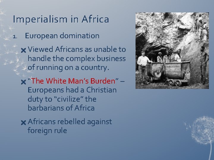 Imperialism in Africa 1. European domination Ë Ë Ë Viewed Africans as unable to Imperialism in Africa 1. European domination Ë Ë Ë Viewed Africans as unable to