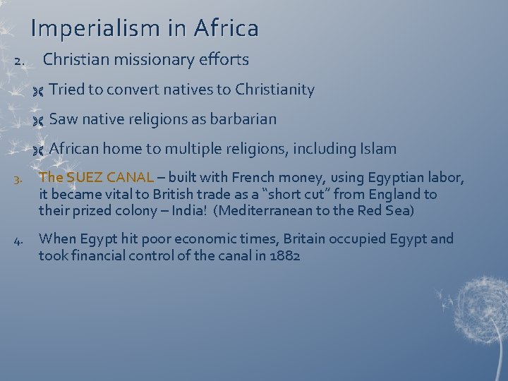 Imperialism in Africa 2. Christian missionary efforts Ë Tried to convert natives to Christianity Imperialism in Africa 2. Christian missionary efforts Ë Tried to convert natives to Christianity