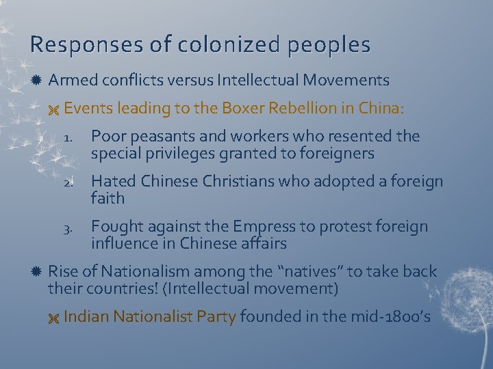 Responses of colonized peoples Armed conflicts versus Intellectual Movements Ë Events leading to the Responses of colonized peoples Armed conflicts versus Intellectual Movements Ë Events leading to the