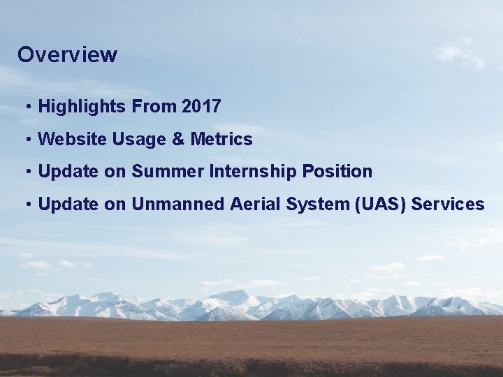 Overview • Highlights From 2017 • Website Usage & Metrics • Update on Summer