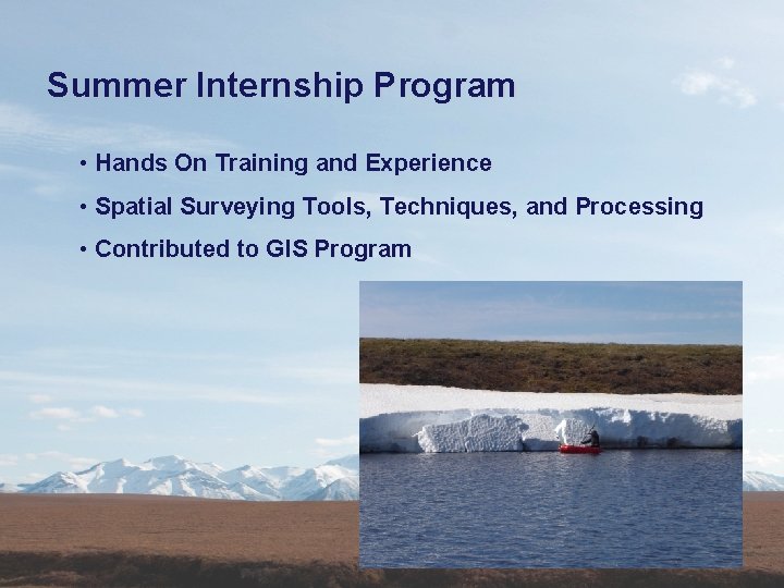 Summer Internship Program • Hands On Training and Experience • Spatial Surveying Tools, Techniques,