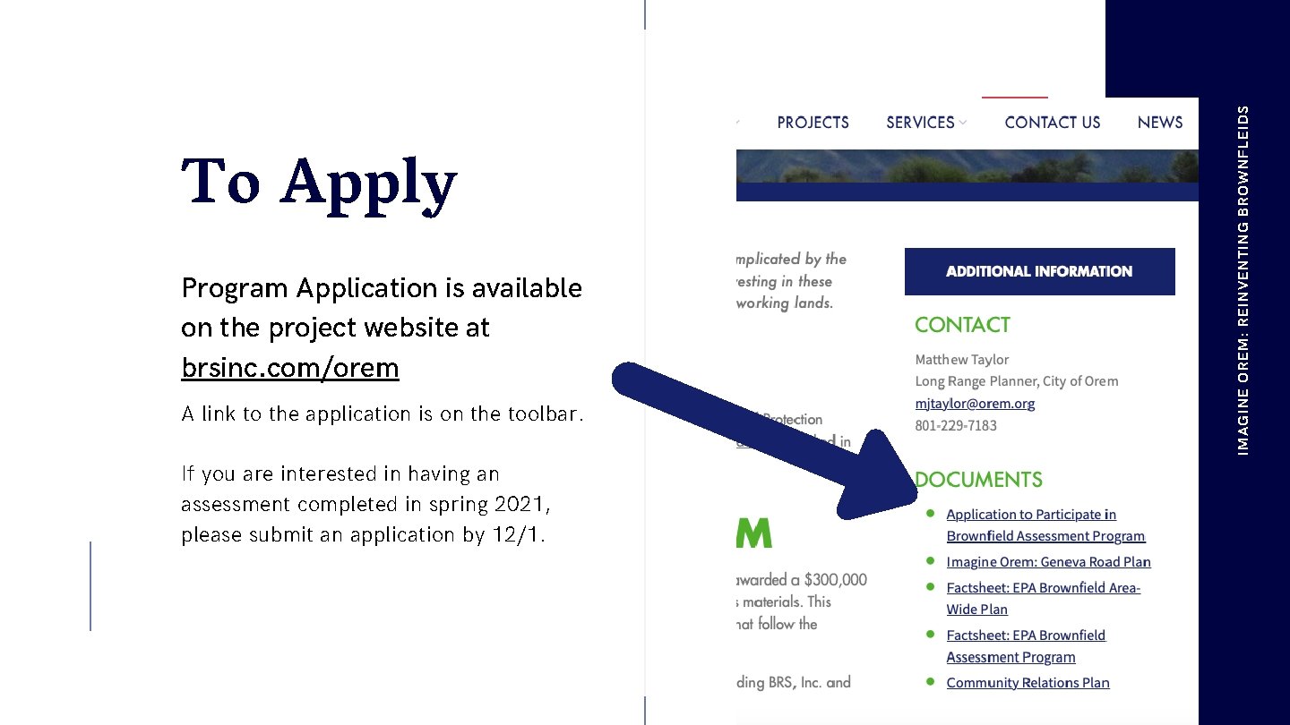 Program Application is available on the project website at brsinc. com/orem A link to