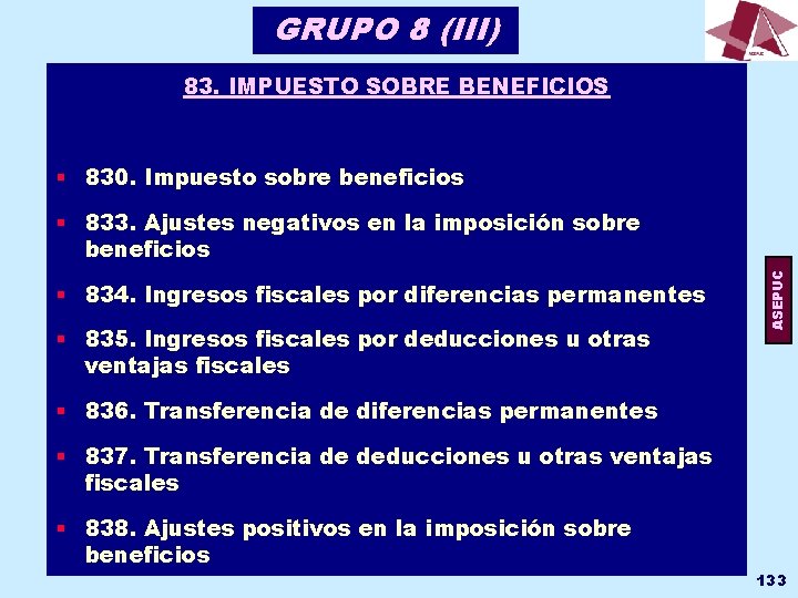 GRUPO 8 (III) 83. IMPUESTO SOBRE BENEFICIOS § 830. Impuesto sobre beneficios § 834.