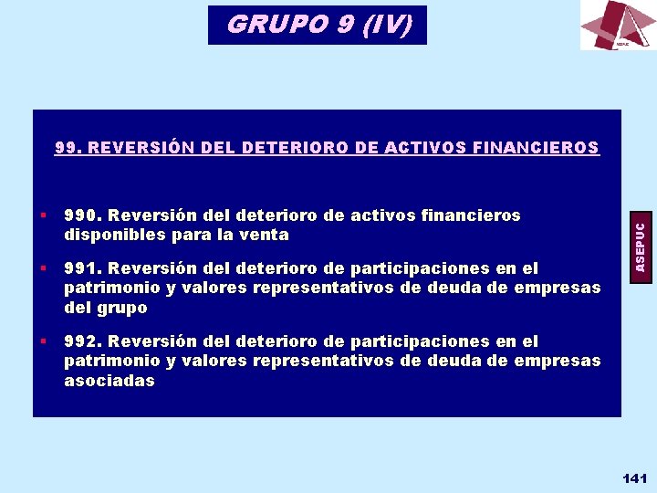 GRUPO 9 (IV) § 990. Reversión del deterioro de activos financieros disponibles para la