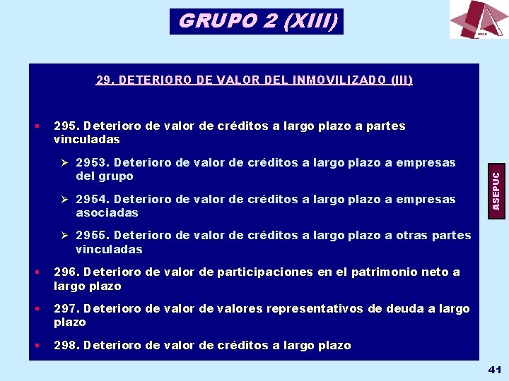 GRUPO 2 (XIII) 29. DETERIORO DE VALOR DEL INMOVILIZADO (III) § 295. Deterioro de