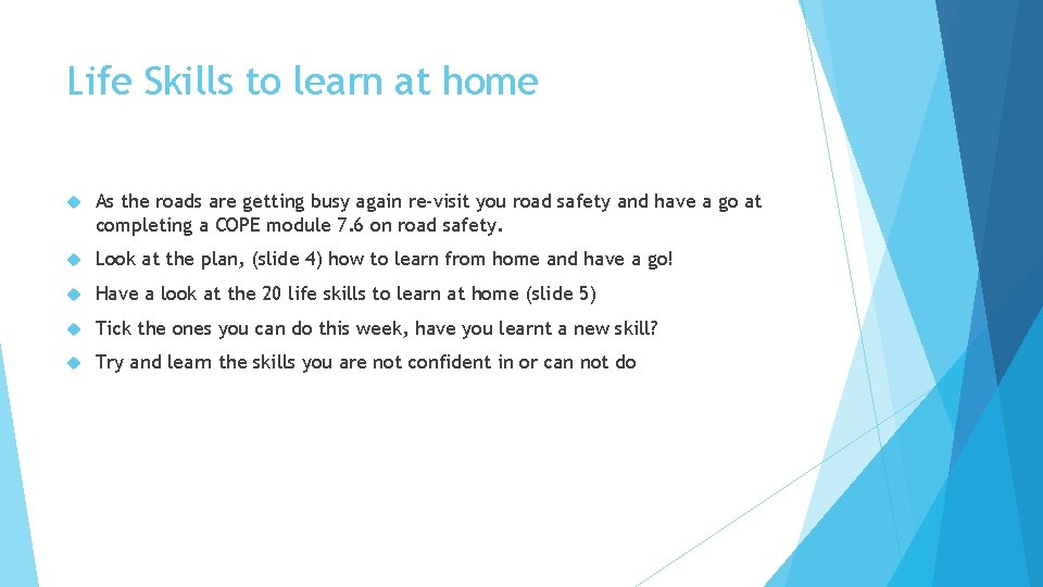Life Skills to learn at home As the roads are getting busy again re-visit