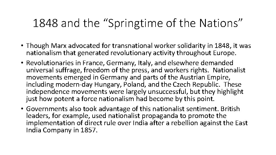 1848 and the “Springtime of the Nations” • Though Marx advocated for transnational worker