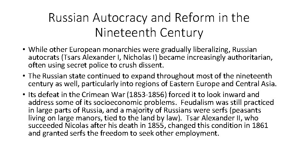 Russian Autocracy and Reform in the Nineteenth Century • While other European monarchies were
