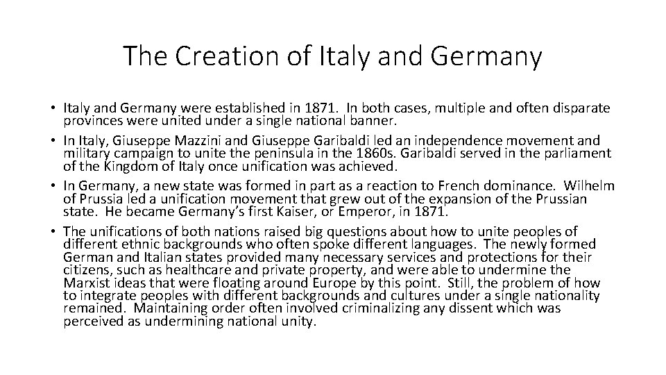 The Creation of Italy and Germany • Italy and Germany were established in 1871.