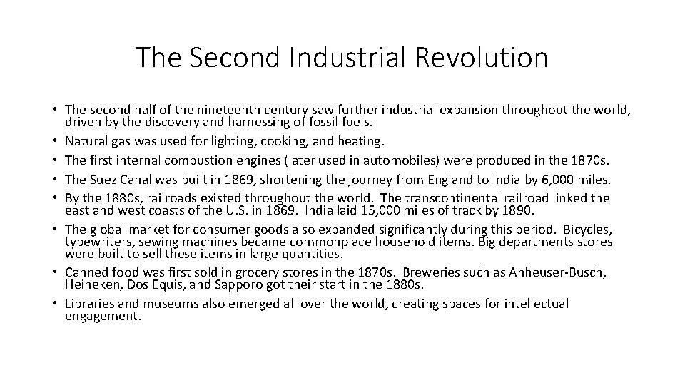 The Second Industrial Revolution • The second half of the nineteenth century saw further