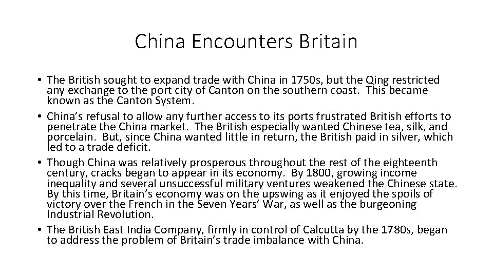 China Encounters Britain • The British sought to expand trade with China in 1750
