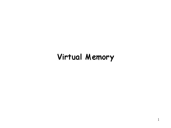 Virtual Memory 1 