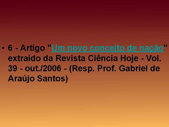  • 6 - Artigo "Um novo conceito de nação" extraído da Revista Ciência