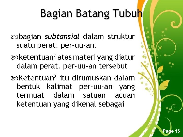 Bagian Batang Tubuh bagian subtansial dalam struktur suatu perat. per-uu-an. ketentuan 2 atas materi