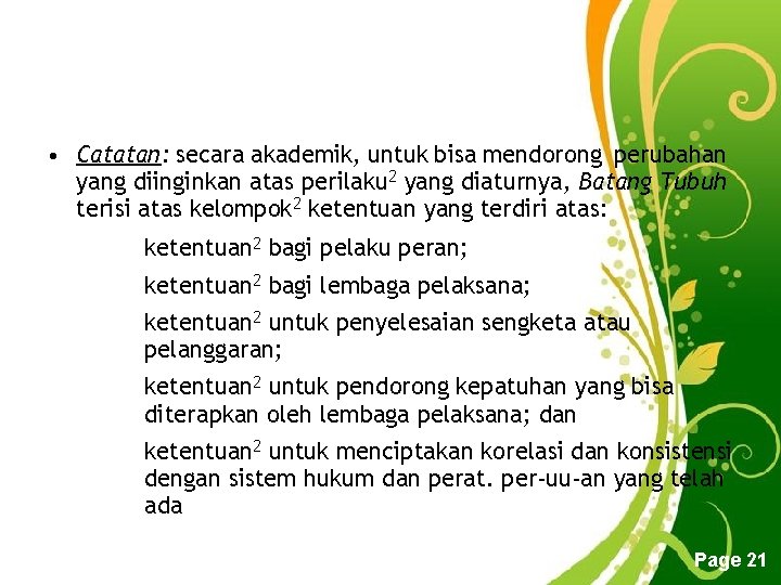  • Catatan: secara akademik, untuk bisa mendorong perubahan yang diinginkan atas perilaku 2