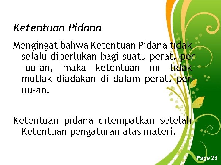 Ketentuan Pidana Mengingat bahwa Ketentuan Pidana tidak selalu diperlukan bagi suatu perat. per -uu-an,