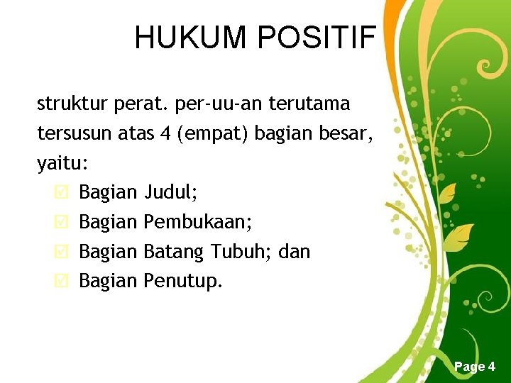 HUKUM POSITIF struktur perat. per-uu-an terutama tersusun atas 4 (empat) bagian besar, yaitu: þ