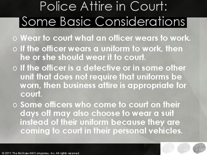 Police Attire in Court: Some Basic Considerations o Wear to court what an officer