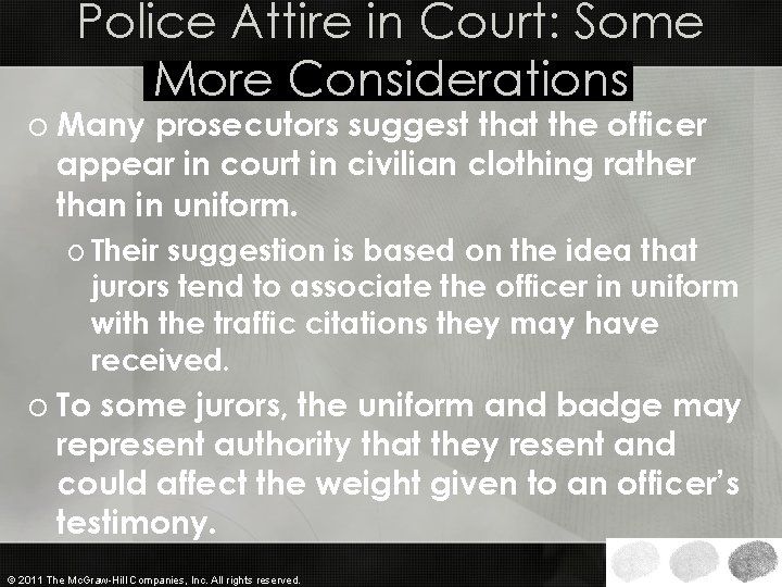 Police Attire in Court: Some More Considerations o Many prosecutors suggest that the officer