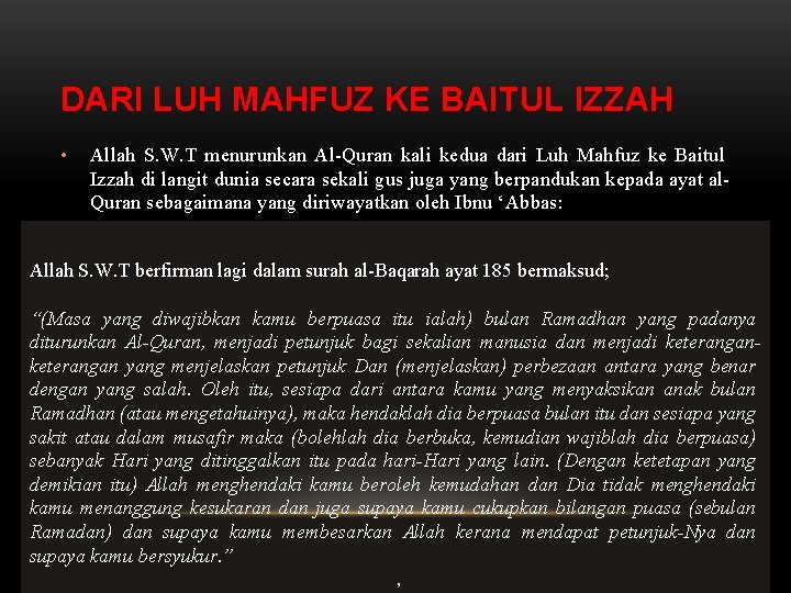 DARI LUH MAHFUZ KE BAITUL IZZAH • Allah S. W. T menurunkan Al-Quran kali