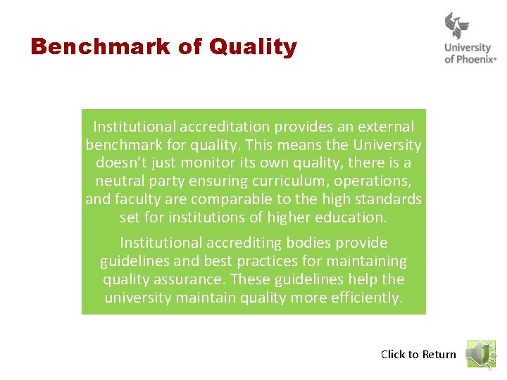 Benchmark of Quality Institutional accreditation provides an external benchmark for quality. This means the Benchmark of Quality Institutional accreditation provides an external benchmark for quality. This means the