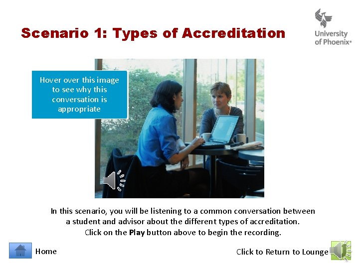 Scenario 1: Types of Accreditation Hover this image to see why this conversation is Scenario 1: Types of Accreditation Hover this image to see why this conversation is
