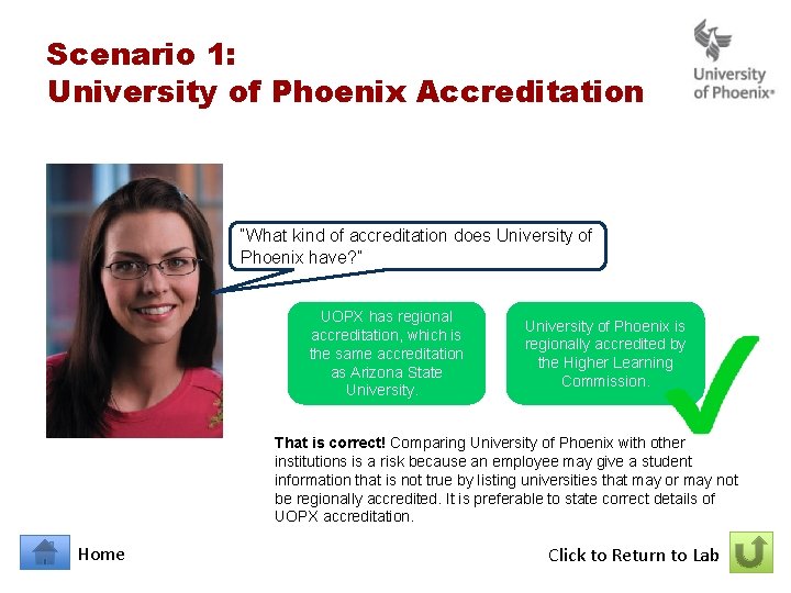 Scenario 1: University of Phoenix Accreditation “What kind of accreditation does University of Phoenix Scenario 1: University of Phoenix Accreditation “What kind of accreditation does University of Phoenix