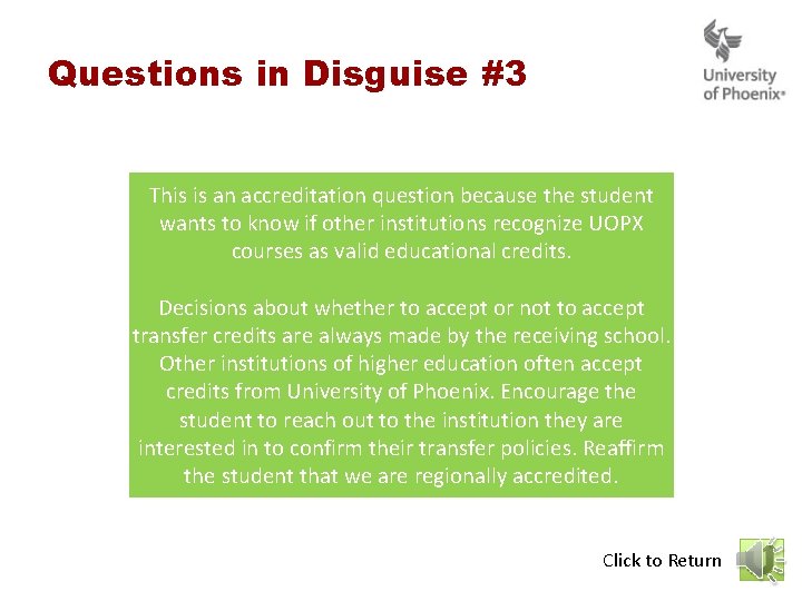 Questions in Disguise #3 This is an accreditation question because the student wants to Questions in Disguise #3 This is an accreditation question because the student wants to