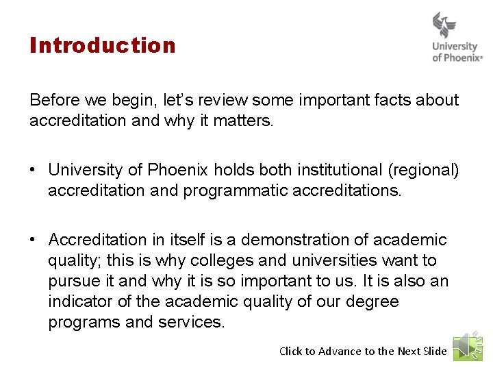 Introduction Before we begin, let’s review some important facts about accreditation and why it Introduction Before we begin, let’s review some important facts about accreditation and why it