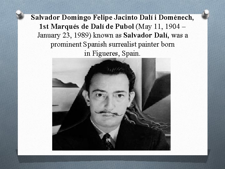 Salvador Domingo Felipe Jacinto Dalí i Domènech, 1 st Marqués de Dalí de Pubol